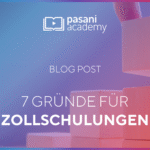 7 Gründe für Zollschulungen